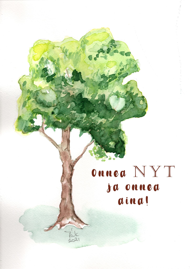 Maisema Onnea nyt ja onnea aina