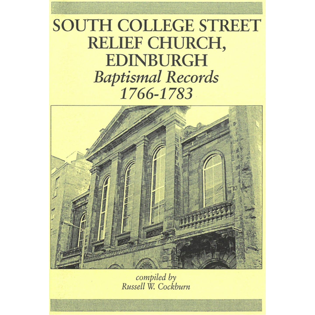 South College Street Relief Church, Edinburgh Baptisms 1766-1783