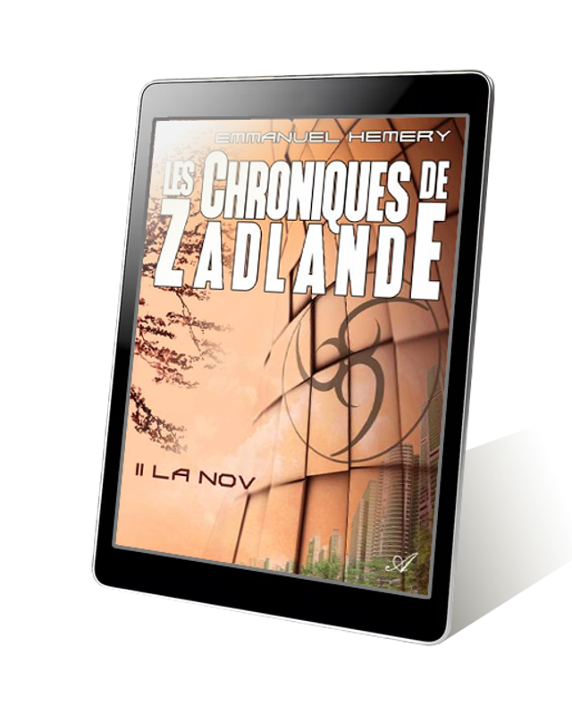 Les Chroniques de Zadlande tome 2, La Nov  (version epub)