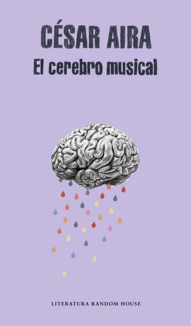 El cerebro musical - César Aira.