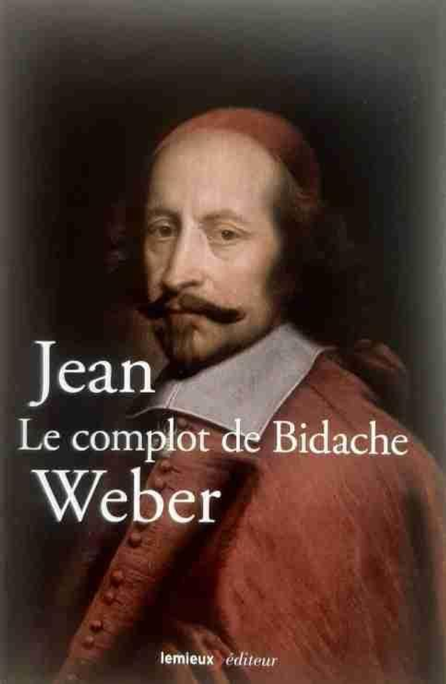 Weber Jean -  Le complot de Bidache. 