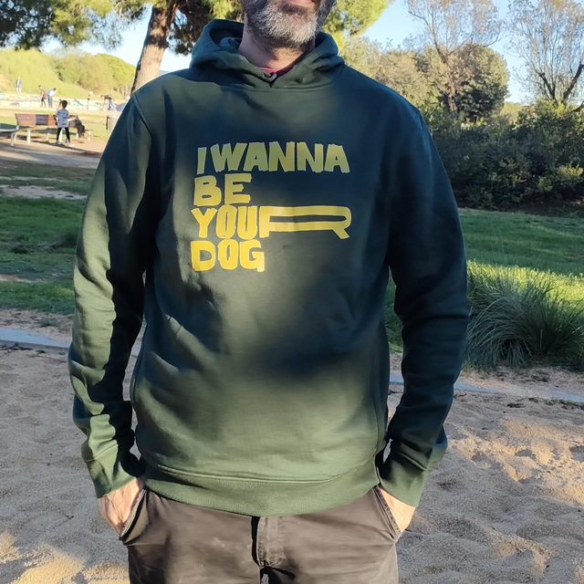 I WANNA BE YOUR DOG HOODIE