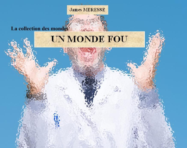 Un monde fou