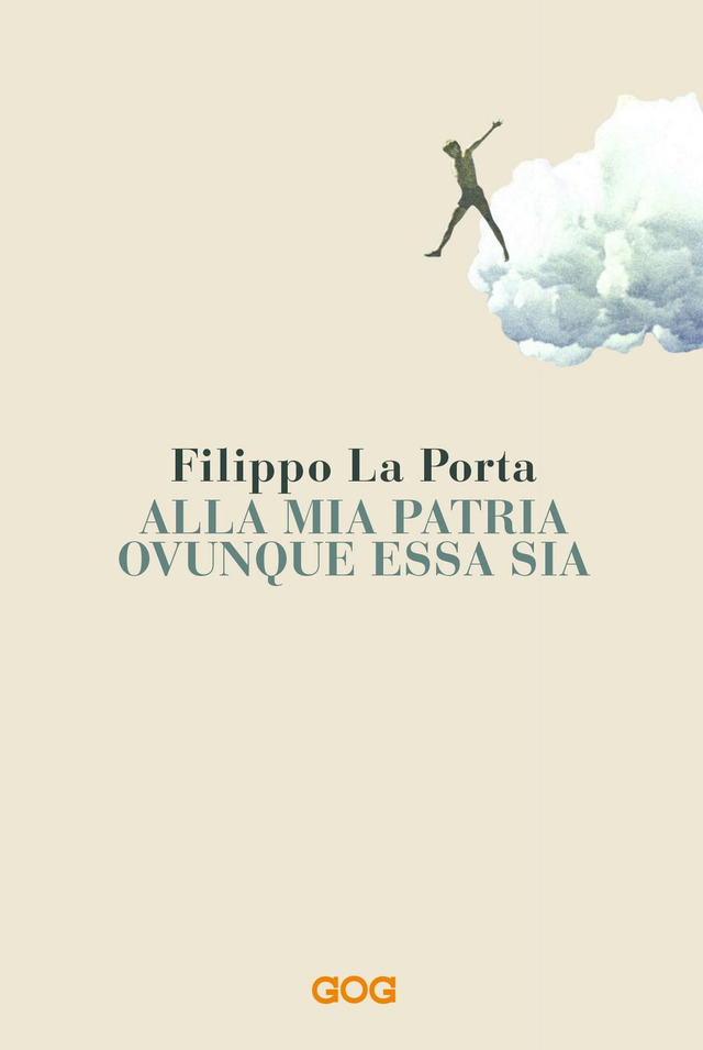 La Porta Filippo - Alla mia patria ovunque essa sia