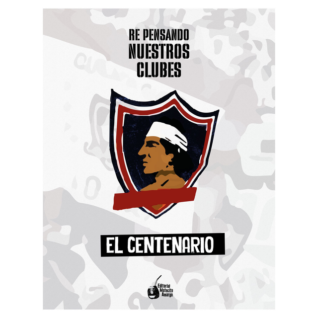 Re pensando nuestros clubes: el Centenario