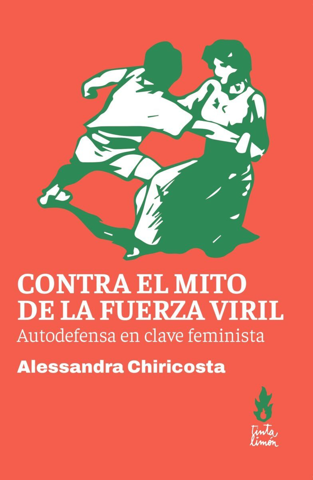 Contra el mit de la fuerza viril: Autodefensa en clave feminista – Alessandra Chiricosta