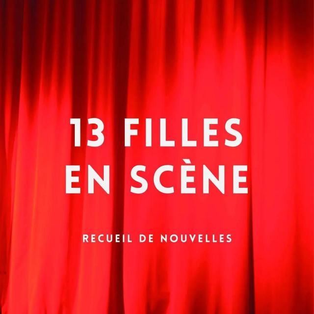 13 FILLES EN SCÈNE 