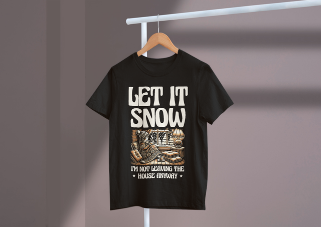 Let It Snow I’m Not Leaving the House Anyway, Winter Comfort. Lass es schneien, ich verlasse das Haus sowieso nicht, Winterkomfort