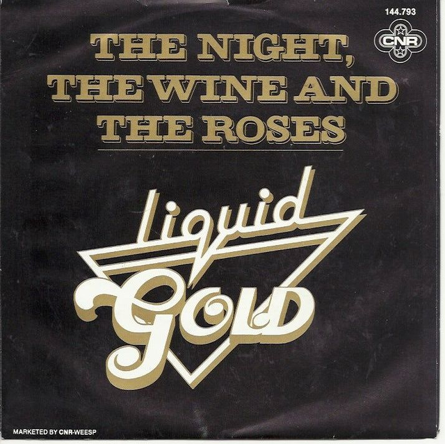 Liquid Gold - The Night, The Wine And The Roses