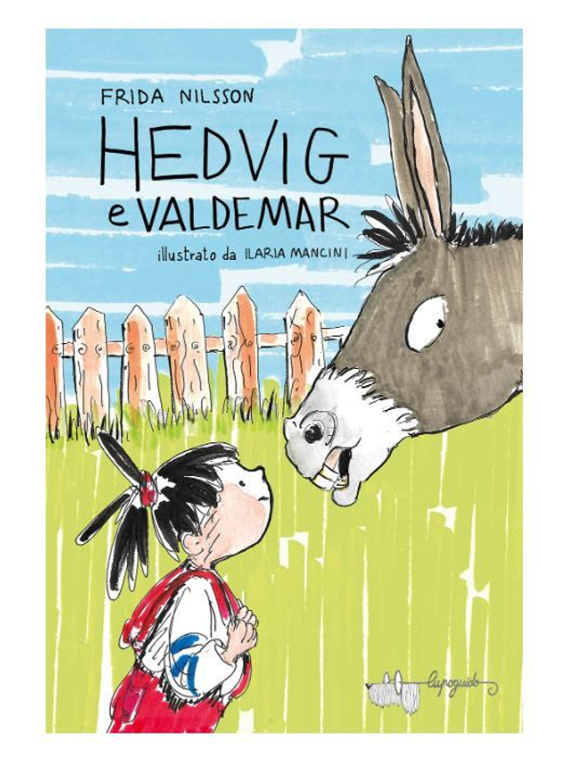 Hedvig e Valdemar - di Frida Nilsson, Ilaria Mancini