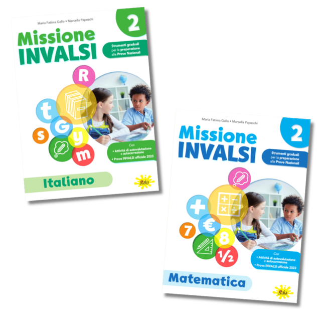 MISSIONE INVALSI 2 (KIT ITALIANO + MATEMATICA) IN ALLEGATO FASCICOLO CON ULTIMA PROVA INVALSI