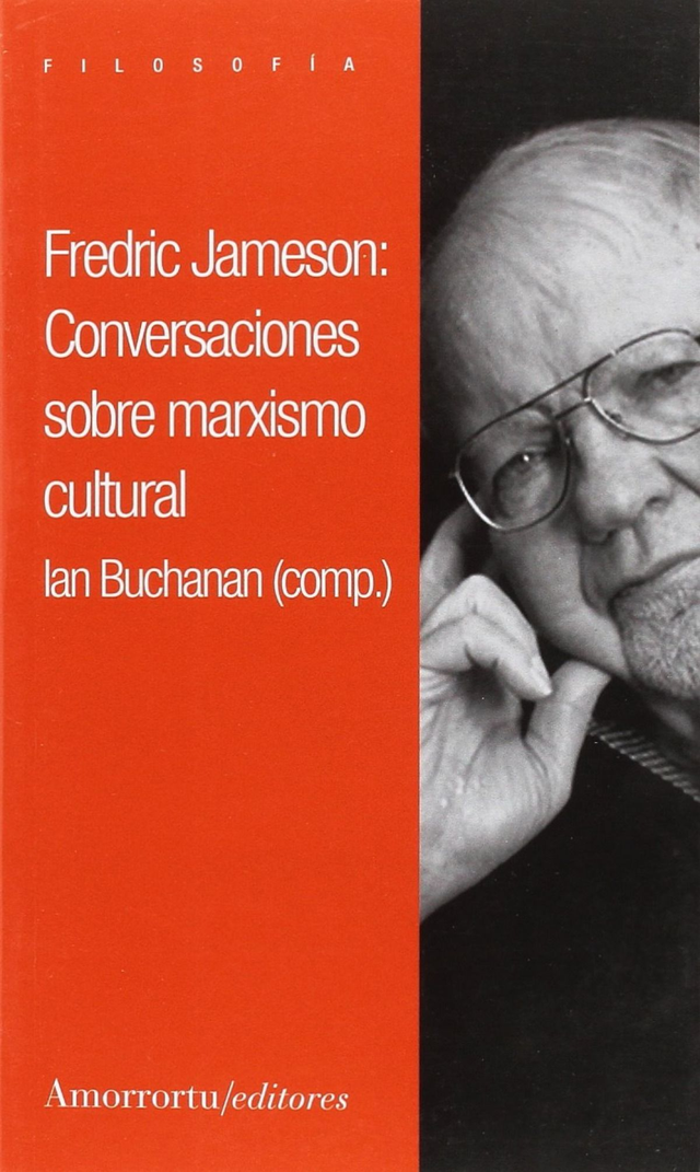 Fredric Jameson: Conversaciones sobre marxismo cultural - Fredric Jameson, VV. AA.