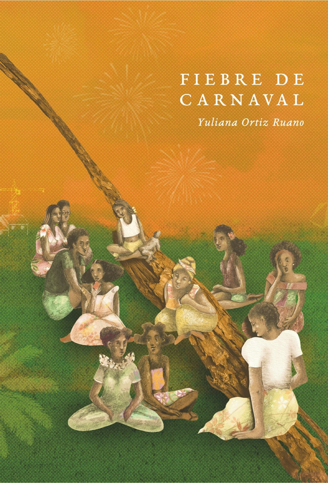 Fiebre de carnaval - Yuliana Ortiz Ruana
