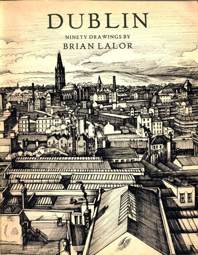 Dublin: Ninety Drawings by Brian Lalor