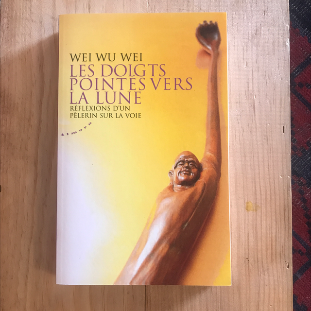 WEI WU WEI - Les doigts pointent vers la lune