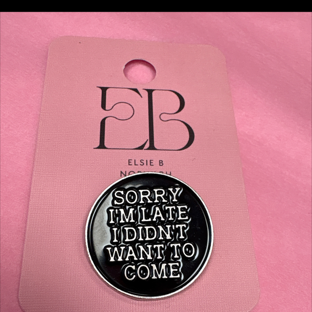 Sorry I’m late I didn’t want to come pin 