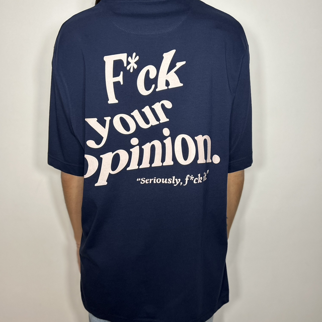 Tee-shirts fuck your opinion 