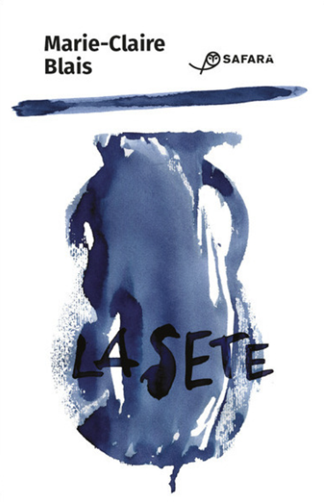 Blais Marie-Claire - La sete