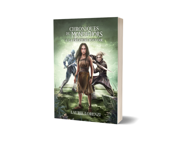 SF 6- Chroniques du Monde-Hors-6. La créature pouvoir.