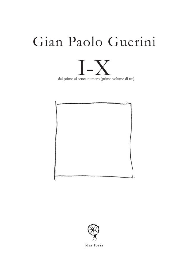 Guerini Gian Paolo - I-X dal primo al senza numero