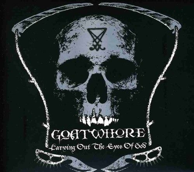 Goatwhore Carving Out The Eyes Of God