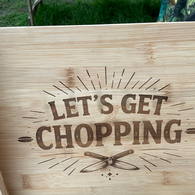Chopping board let’s get chopping