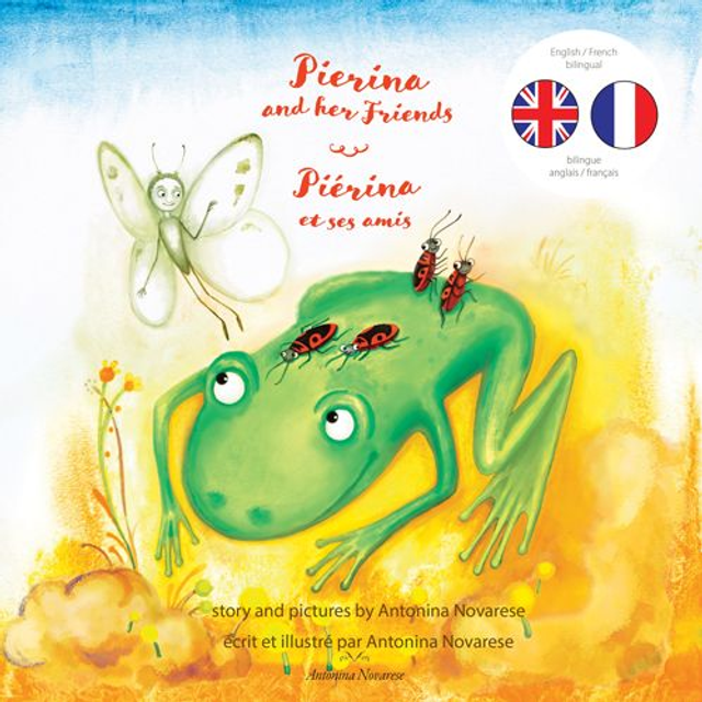 Pierina and her Friends / Piérina et ses amis : Livre bilingue anglais / français
