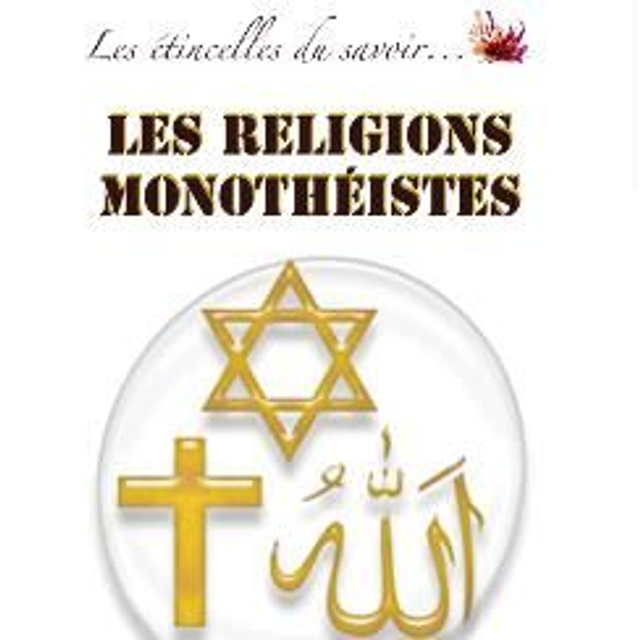 Étincelles : religions monothéistes