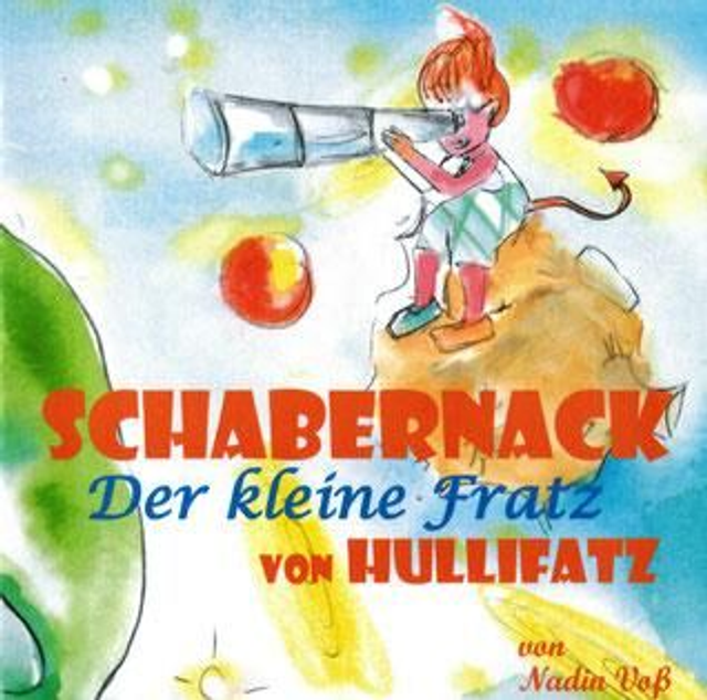Schabernack - Der kleine Fratz von Hullifatz , Kinderbuch