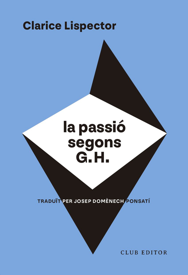 La passió segons G. H. - Clarice Lispector