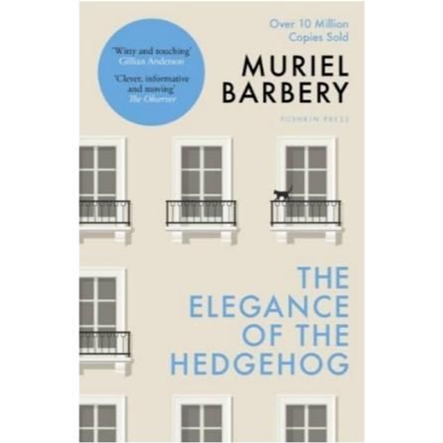 The Elegance of the Hedgehog - Muriel Barbery