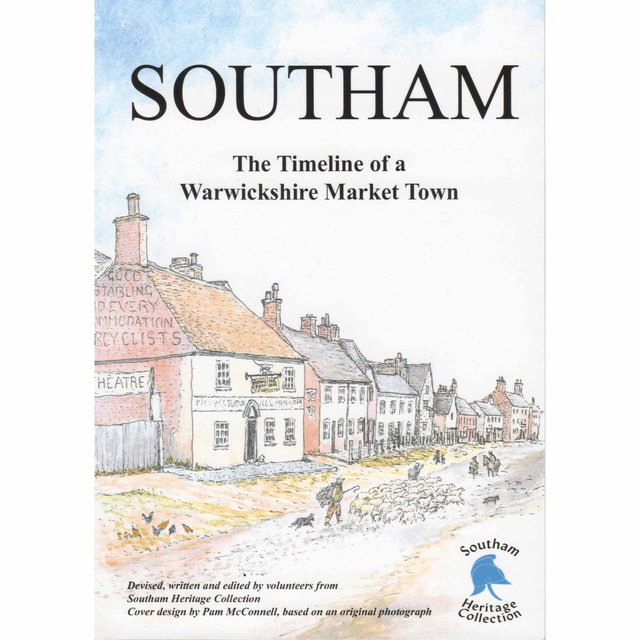 Southam - The Timeline of a Warwickshire Market Town