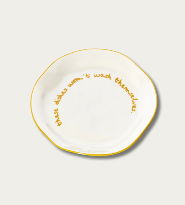 These Dishes Won’t Wash Themselves - Statement Plate