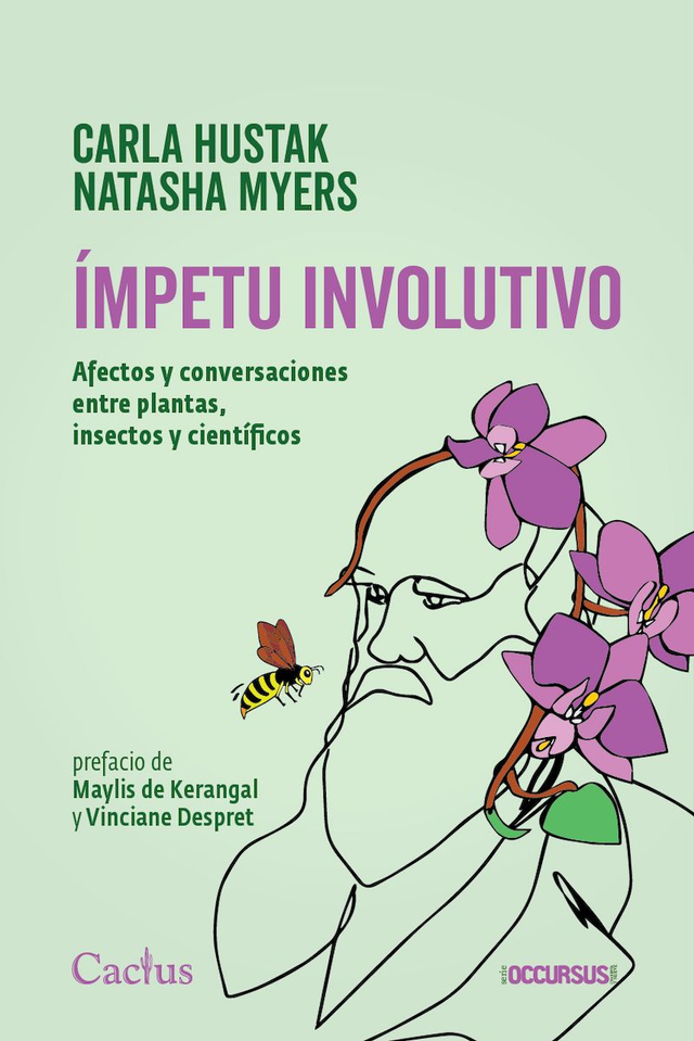 ÍMPETU INVOLUTIVO, Carla Hustak, Natasha Myers