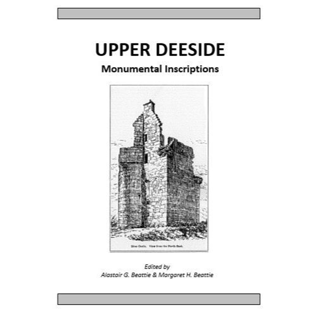 Upper Deeside, Aberdeenshire Monumental Inscriptions
