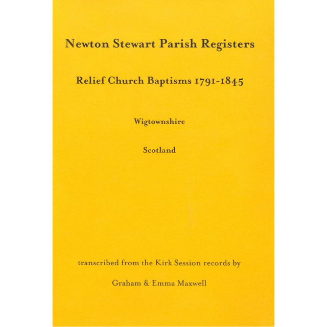 Newton Stewart, Wigtownshire Relief Church Baptisms 1791-1845