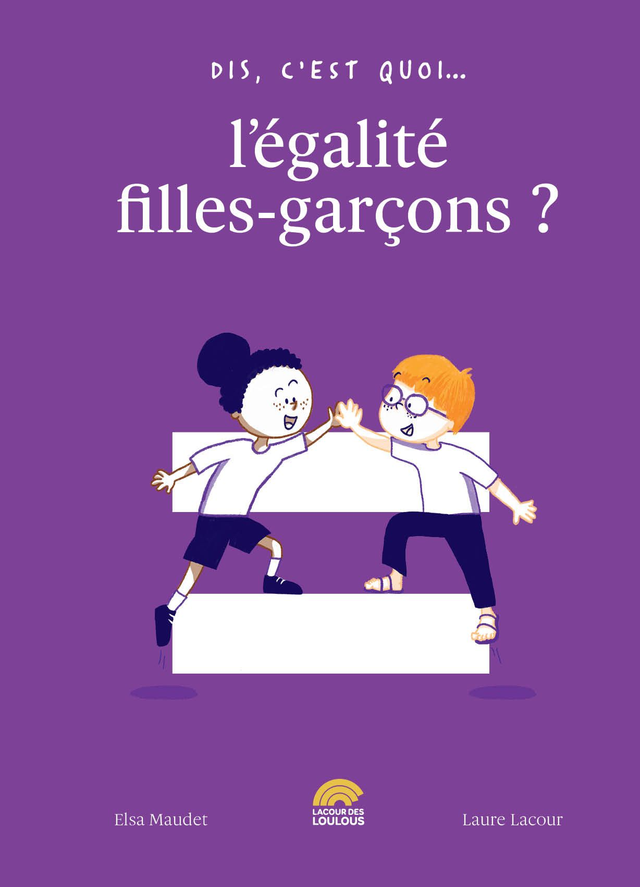 Dis, c'est quoi… l'égalité filles-garçons ?