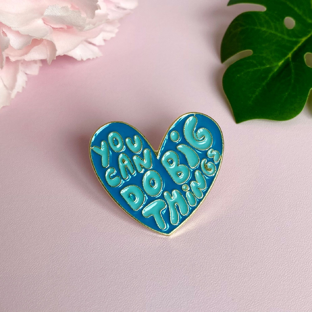 Pin&#039;s You can do big things