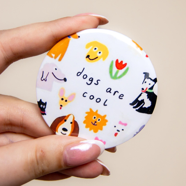 'Dogs are Cool' - Large Badge