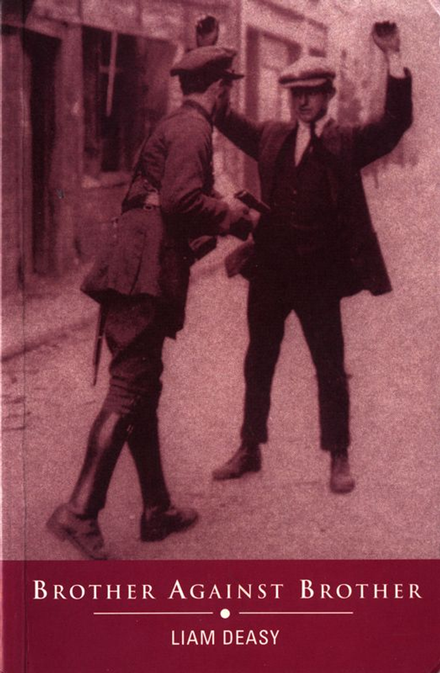 Brother against Brother by Liam Deasy