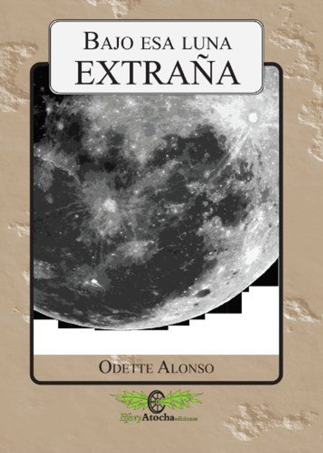 Bajo esa luna extraña - Odette Alonso