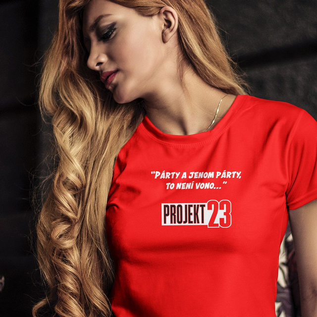 "Párty a jenom párty..." Dámské tričko