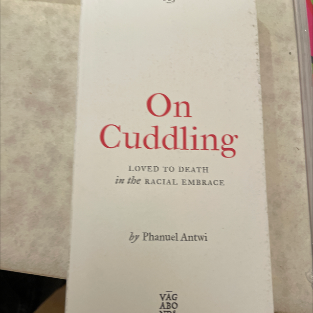 On Cuddling Phanuel Antwi