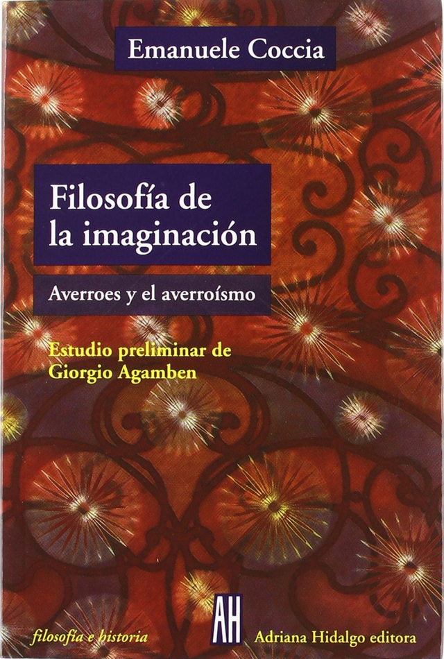 Filosofía de la imaginación: Averroes y el averroísmo - Emanuele Coccia