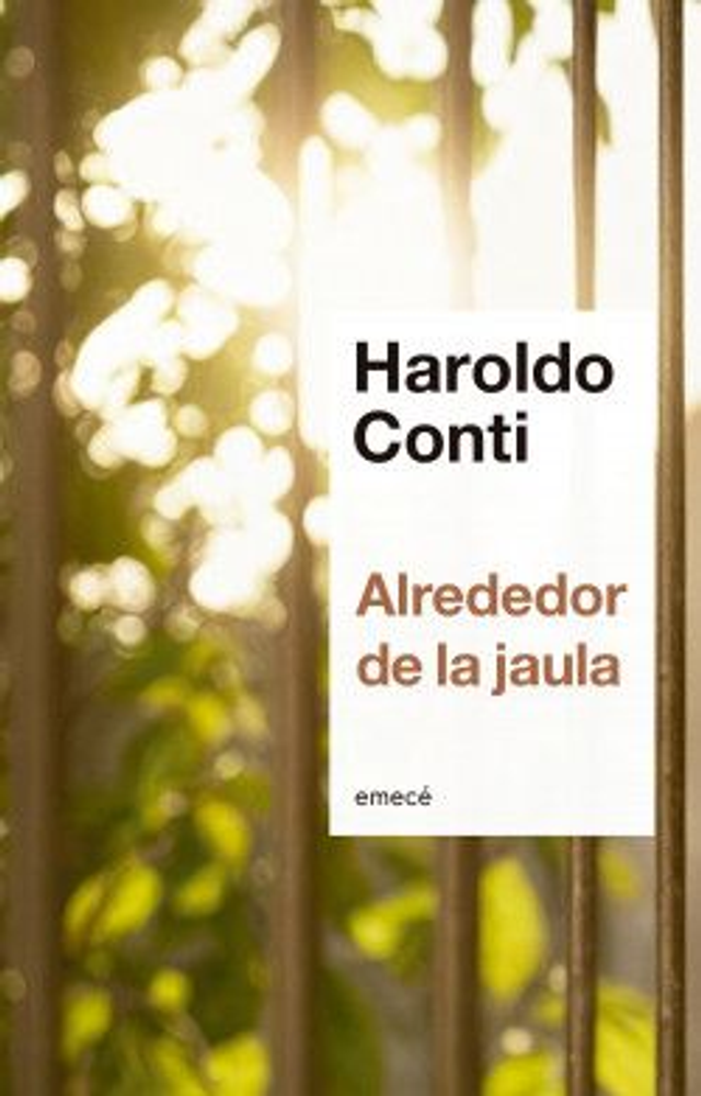 Alrededor de la jaula – Haroldo Conti