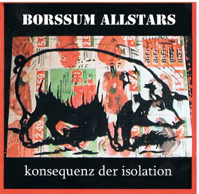 Borssum Allstars – Konsequenz Der Isolation Audio CD