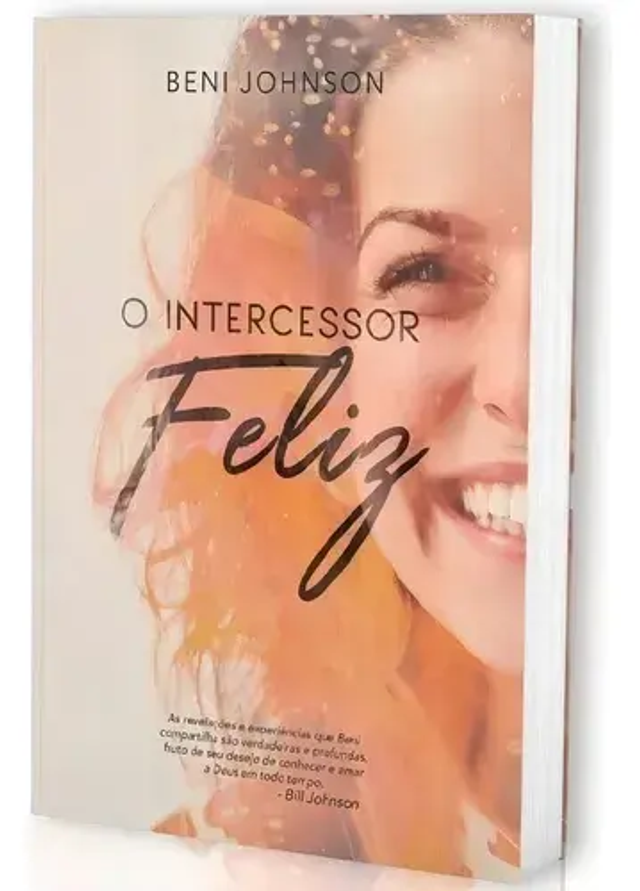 O Intercessor Feliz - Beni Johnson