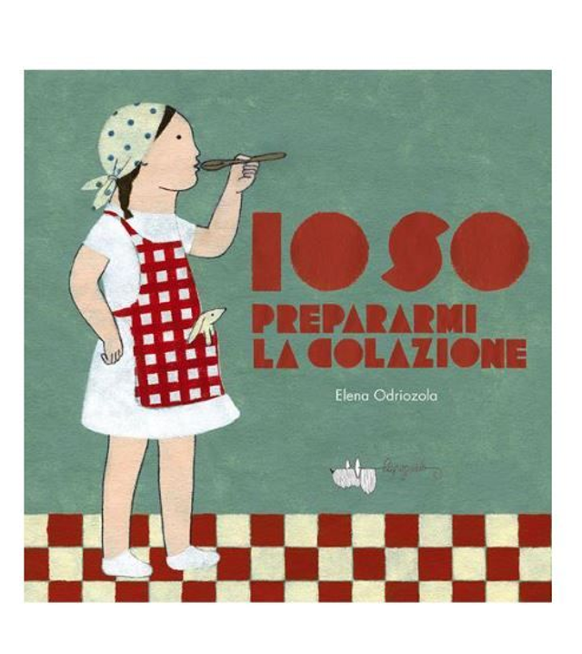 IO SO PREPARARMI LA COLAZIONE - Elena Odriozola