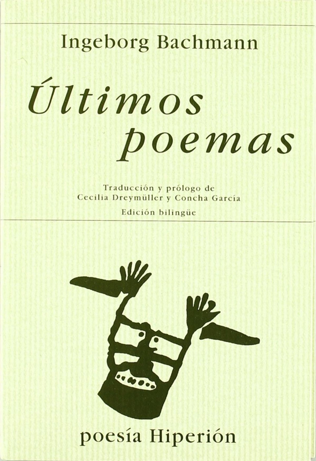 Últimos poemas - Ingeborg Bachmann