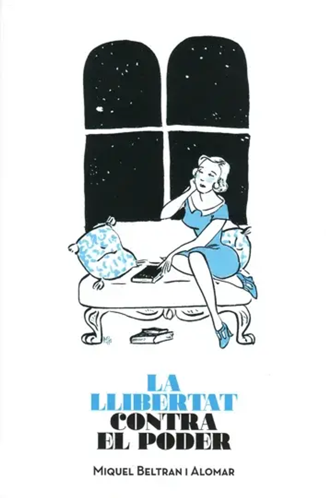 La llibertat contra el poder - Miguel Beltran i Alomar
